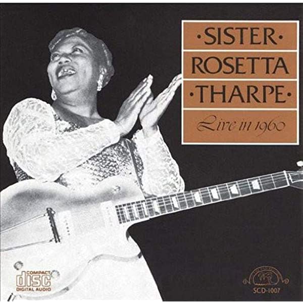صعدت المغنية روزيتا ثارب إلى الشعبية في الثلاثينيات و الأربعينيات من القرن الماضي-​Live in 1960 (1960)